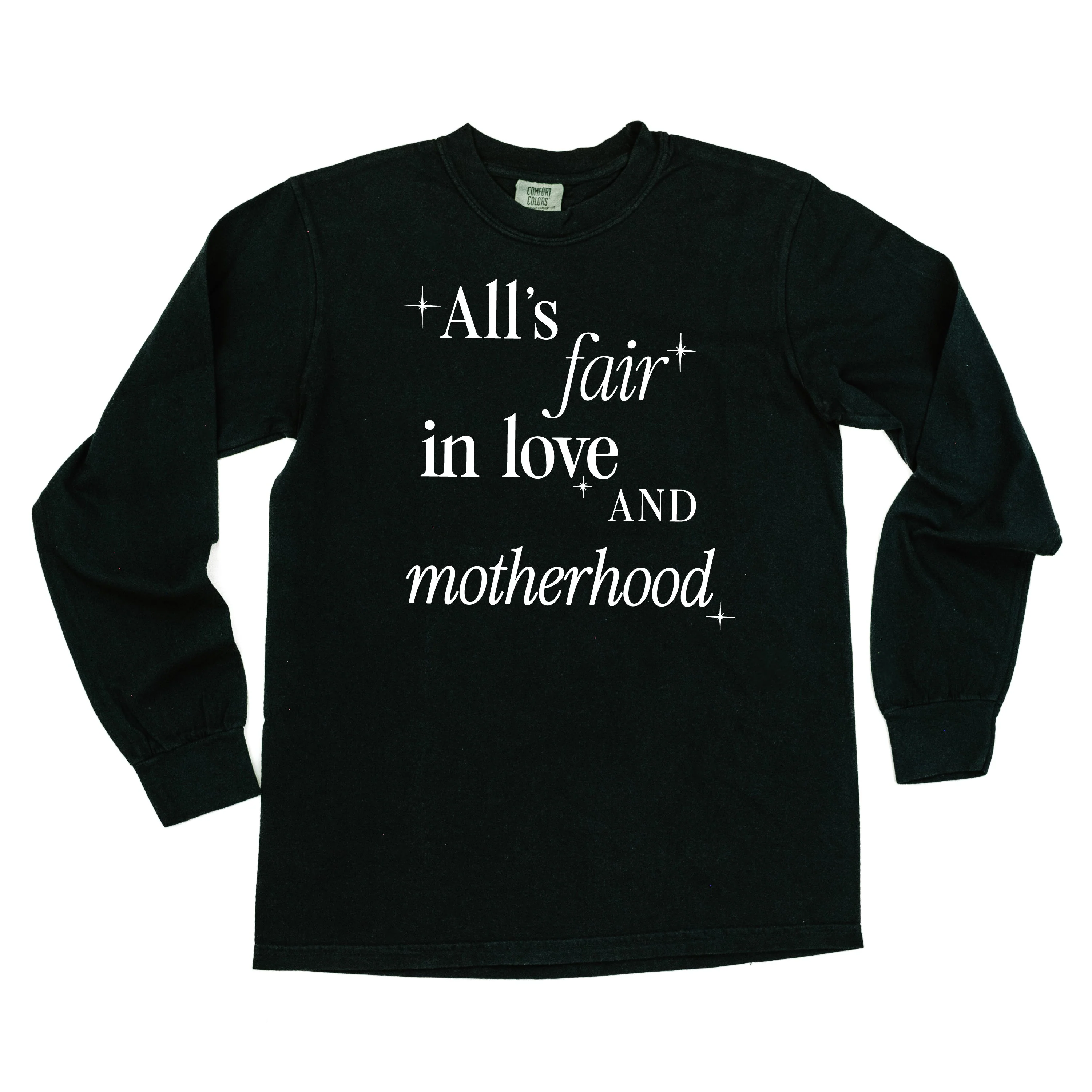 All's Fair In Love And Motherhood - Long Sleeve Comfort Colors Tee - Image 3