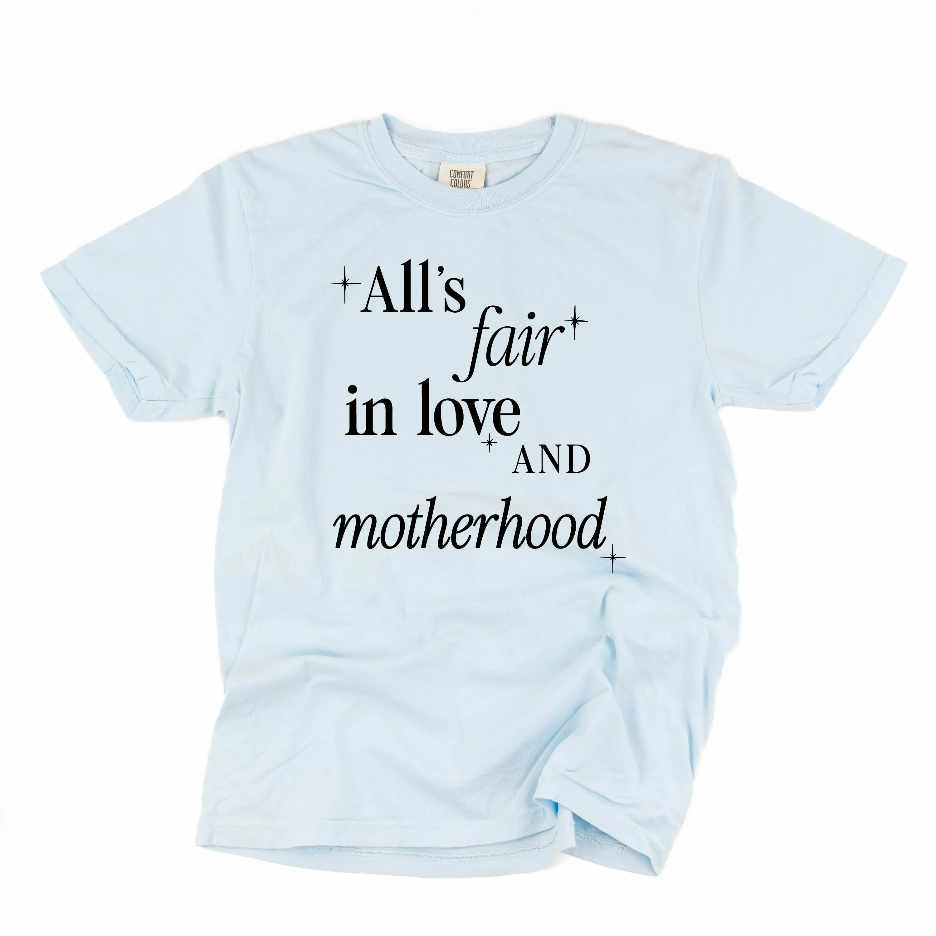 All's Fair In Love And Motherhood - Comfort Colors Tee - Image 9