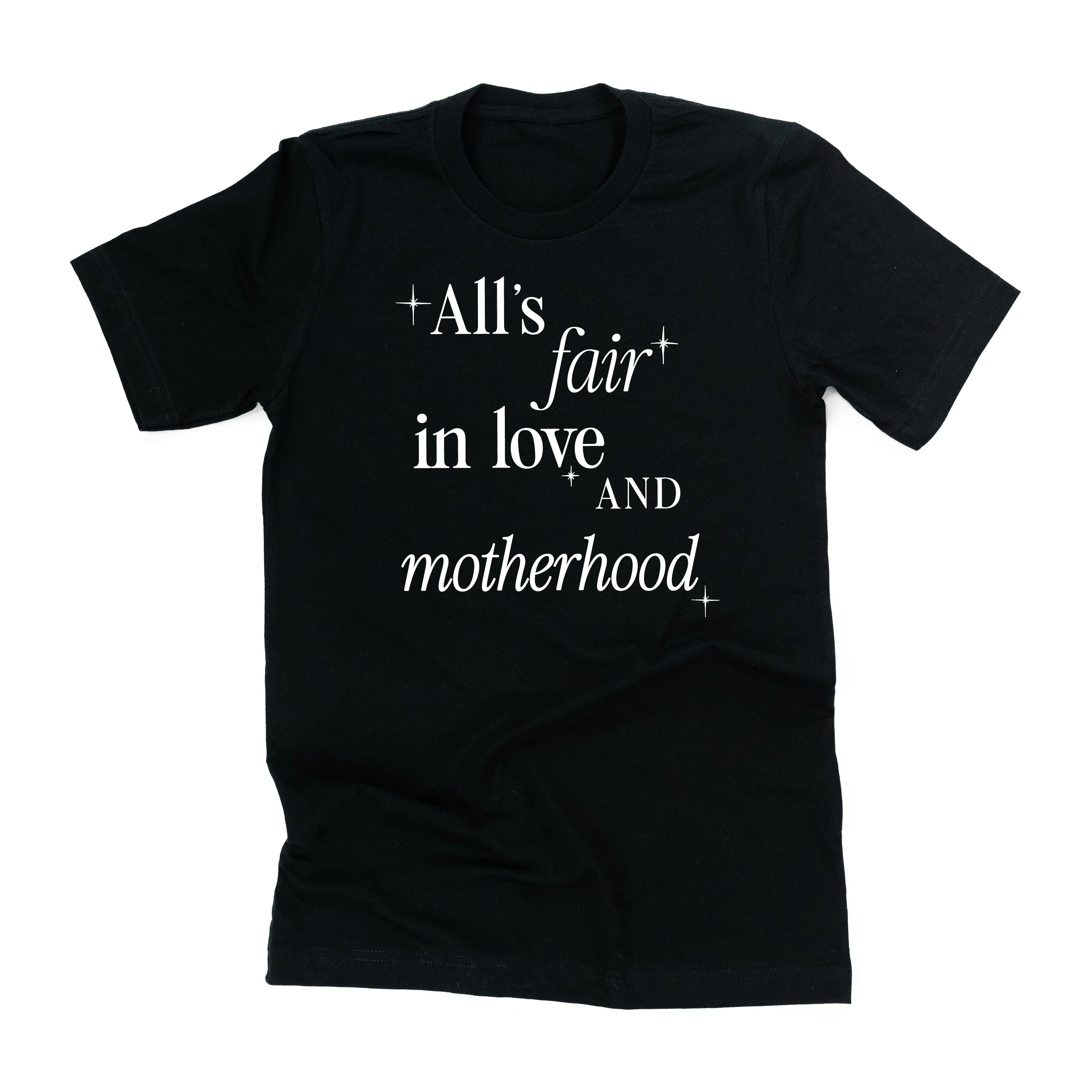 All's Fair In Love And Motherhood - Unisex Tee - Image 3