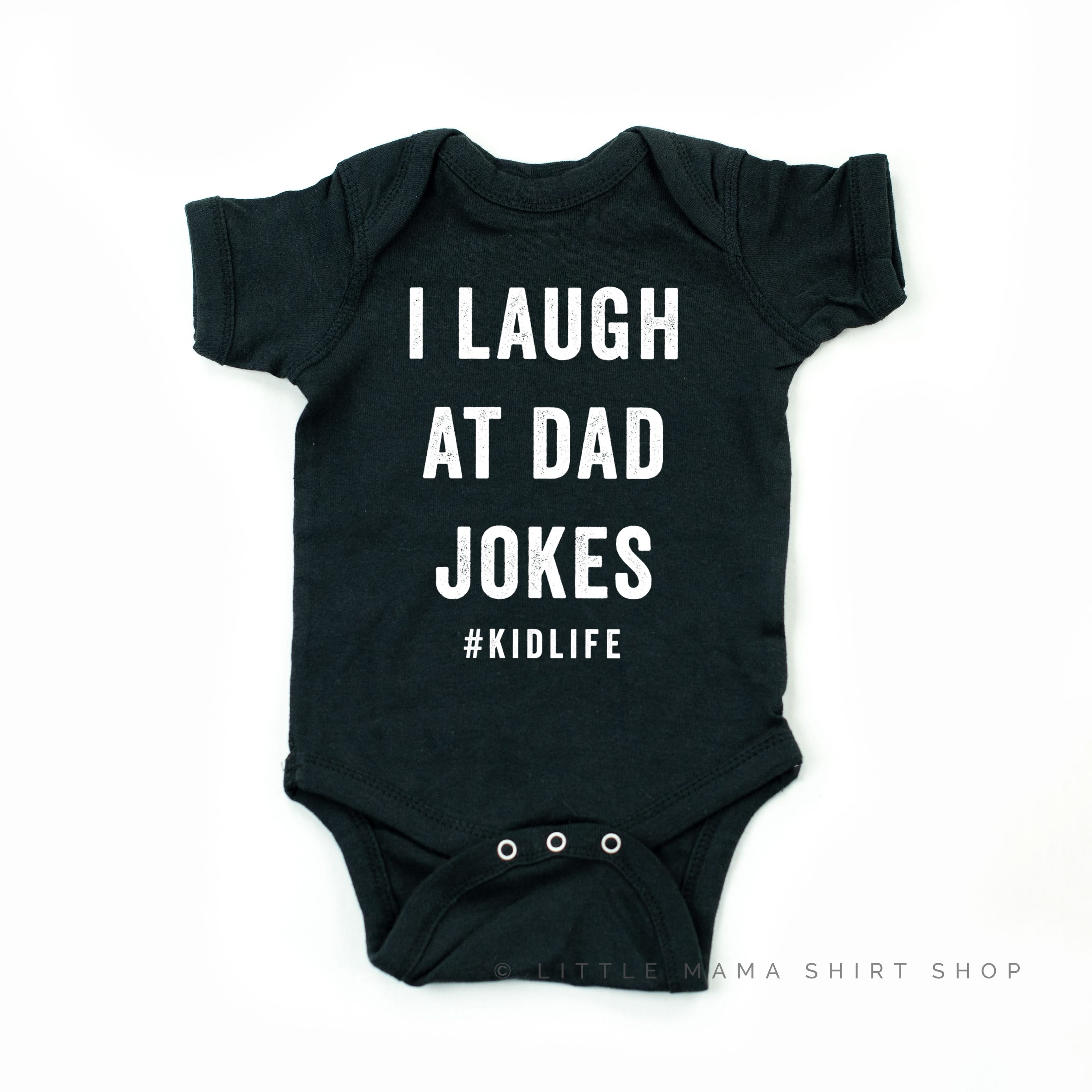 I Laugh At Kid / Dad Jokes #dadLife/#kidlife - Set of 2 Tees - Image 3