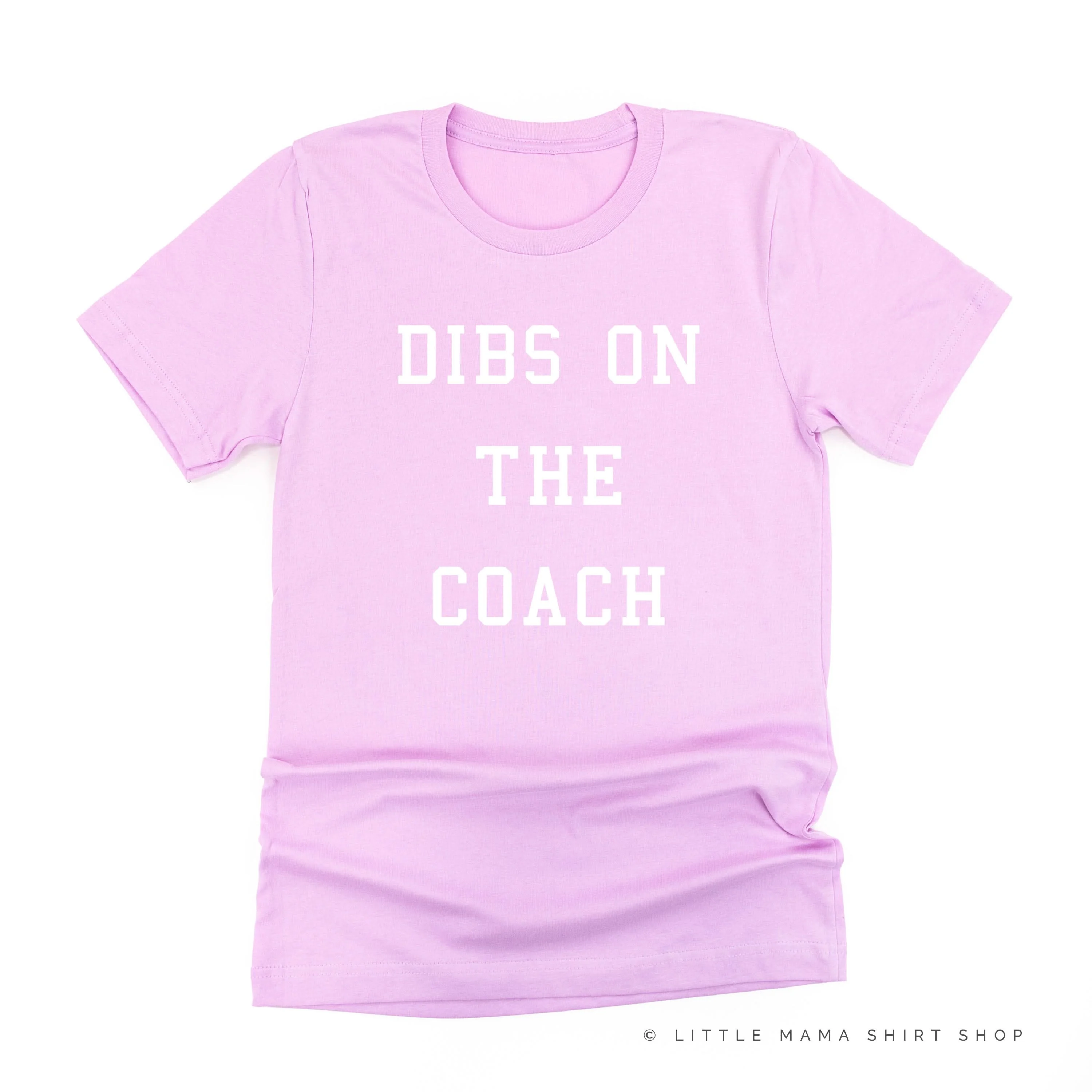 Dibs On The Coach - Unisex Tee - Image 7