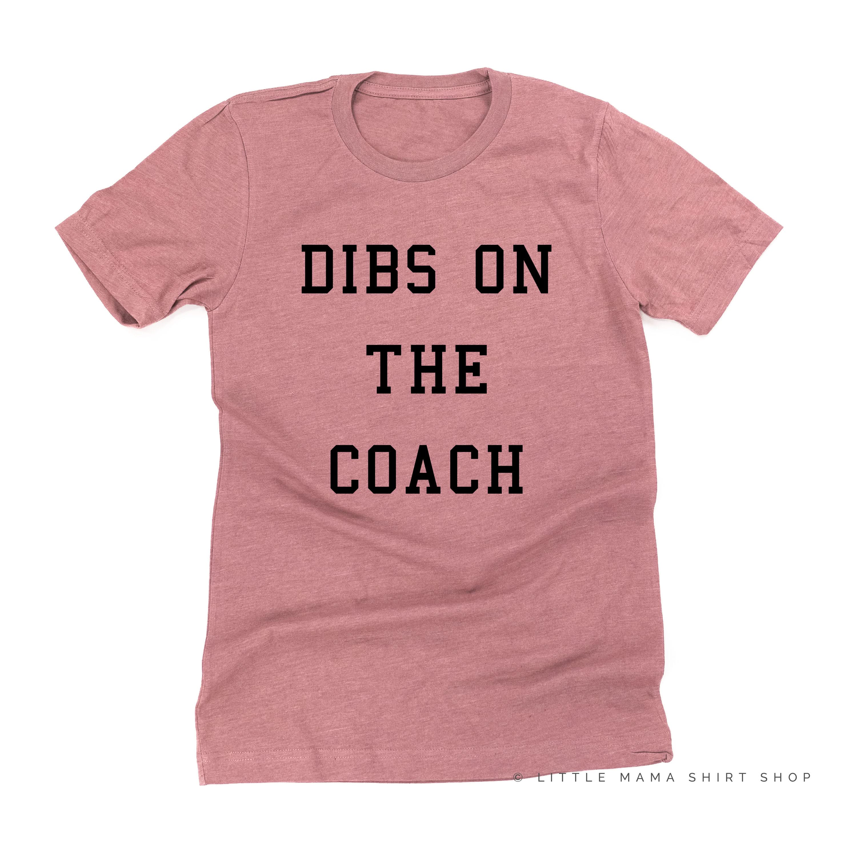 Dibs On The Coach - Unisex Tee - Image 8