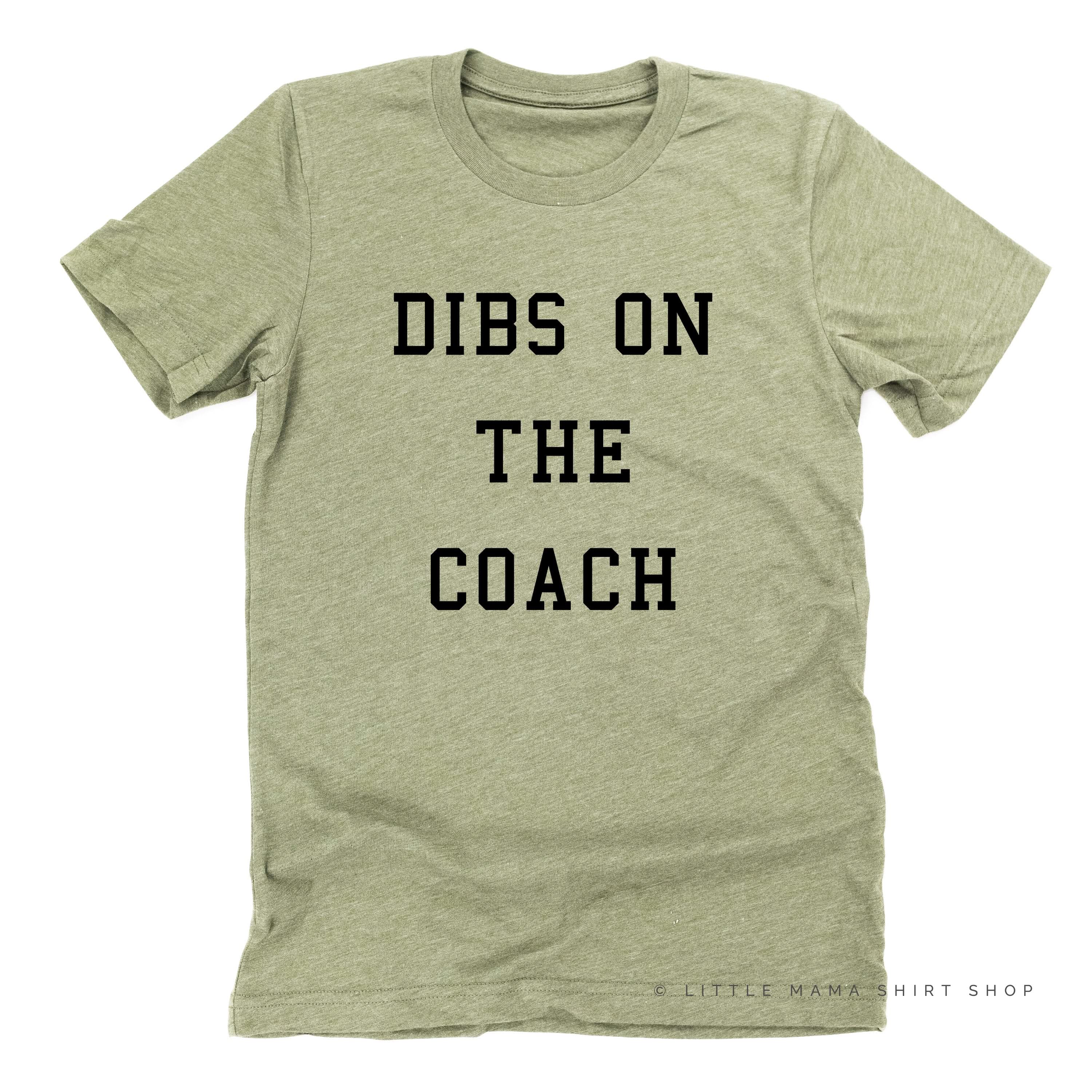 Dibs On The Coach - Unisex Tee - Image 9