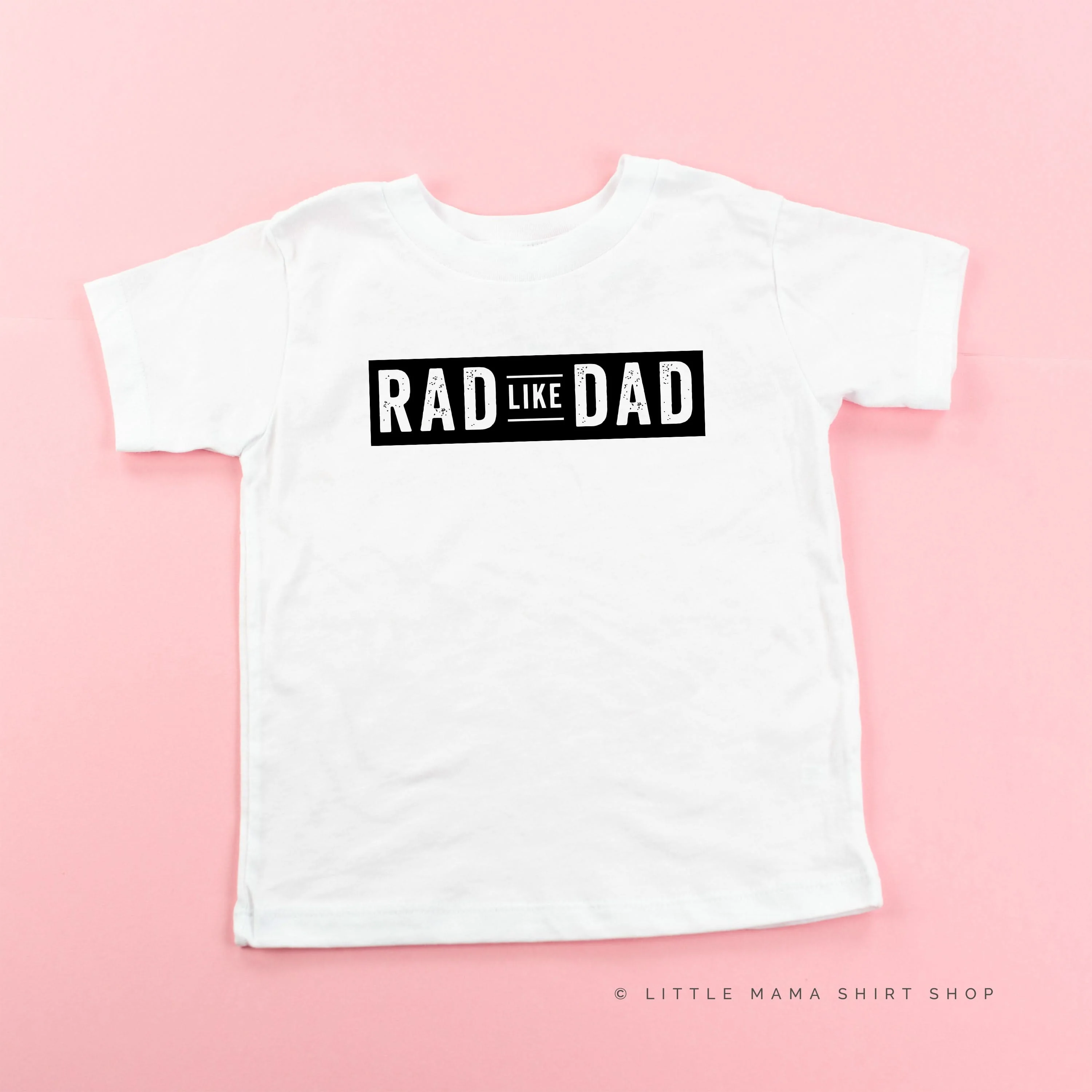 Rad Like Dad - Child Tee - Image 11